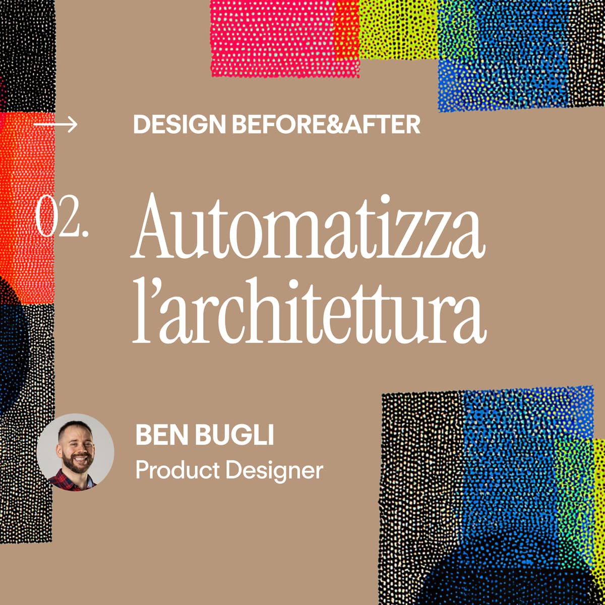 Design Before&After 02- Automatizza l'architettura