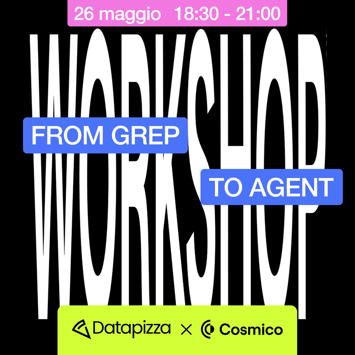 Workshop Datapizza & Cosmico [costruisci il tuo primo agent harness]